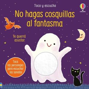 NO HAGAS COSQUILLAS AL FANTASMA