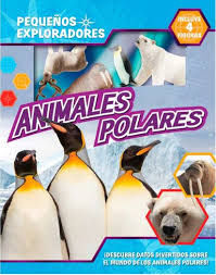 ANIMALES POLARES (PEQUEÑOS EXPLORADORES)