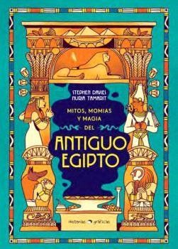 MITOS, MOMIAS Y MAGIA DEL ANTIGUO EGIPTO