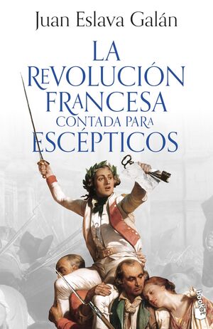 LA REVOLUCION FRANCESA CONTADA PARA ESCEPTICOS