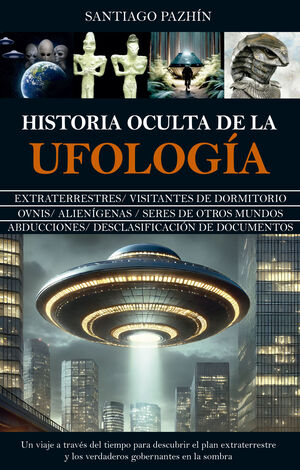 HISTORIA OCULTA DE LA UFOLOGIA