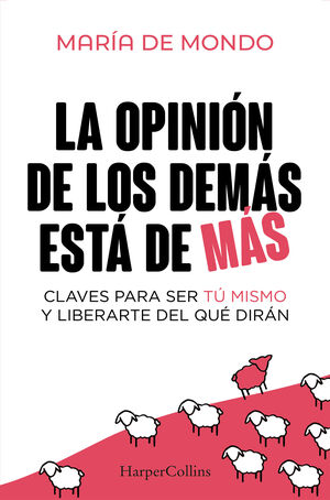 LA OPINIÓN DE LOS DEMÁS ESTÁ DE MÁS