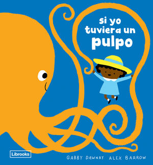 SI YO TUVIERA UN PULPO