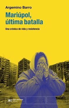 MARIUPOL, LA ULTIMA BATALLA