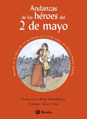 ANDANZAS DE LOS HÉROES DEL 2 DE MAYO