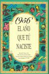 1956 EL AÑO QUE TÚ NACISTE