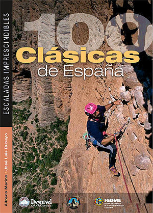 CIEN ESCALADAS DE ESPAÑA:ESCALADAS IMPRESCINDIBLES