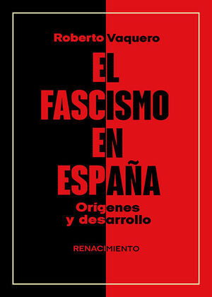 EL FASCISMO EN ESPAÑA. ORÍGENES Y DESARROLLO