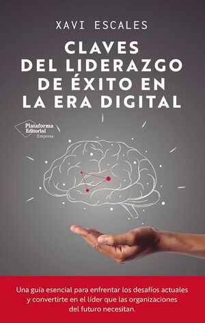 CLAVES DEL LIDERAZGO DE EXITO EN LA ERA DIGITAL